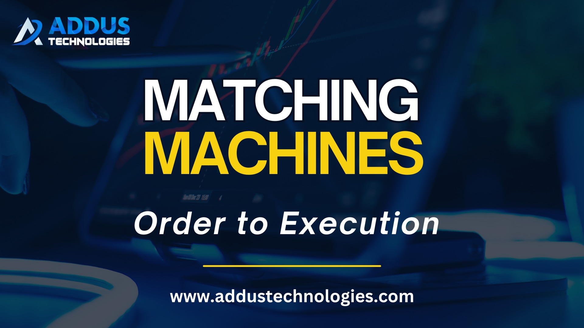 Exploring Matching Engine Technology: From Order to Execution