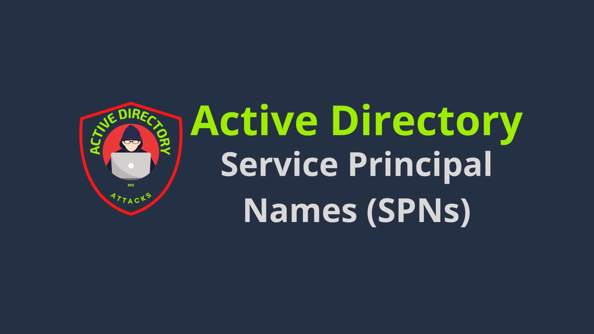 Mastering Active Directory Service Principal Names (SPNs)