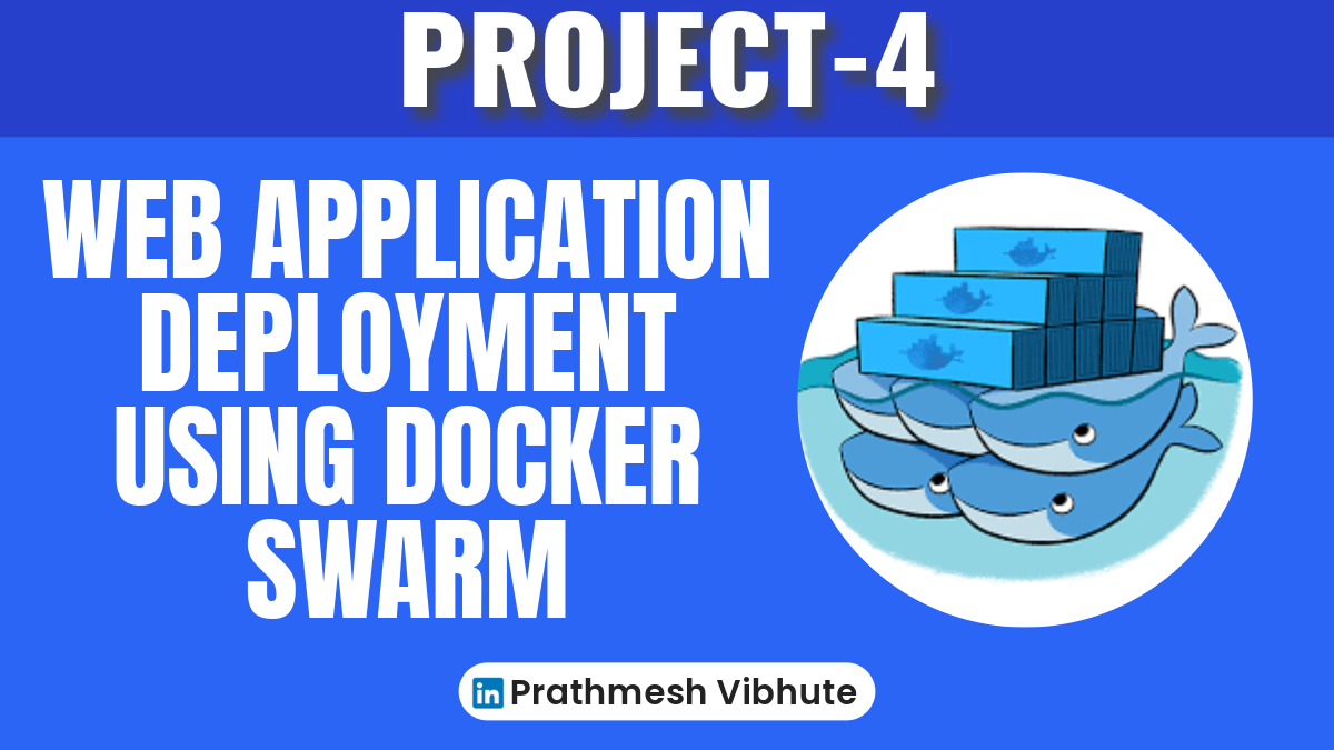 Day 83 : Project 4 - Web Application Deployment Using Docker Swarm