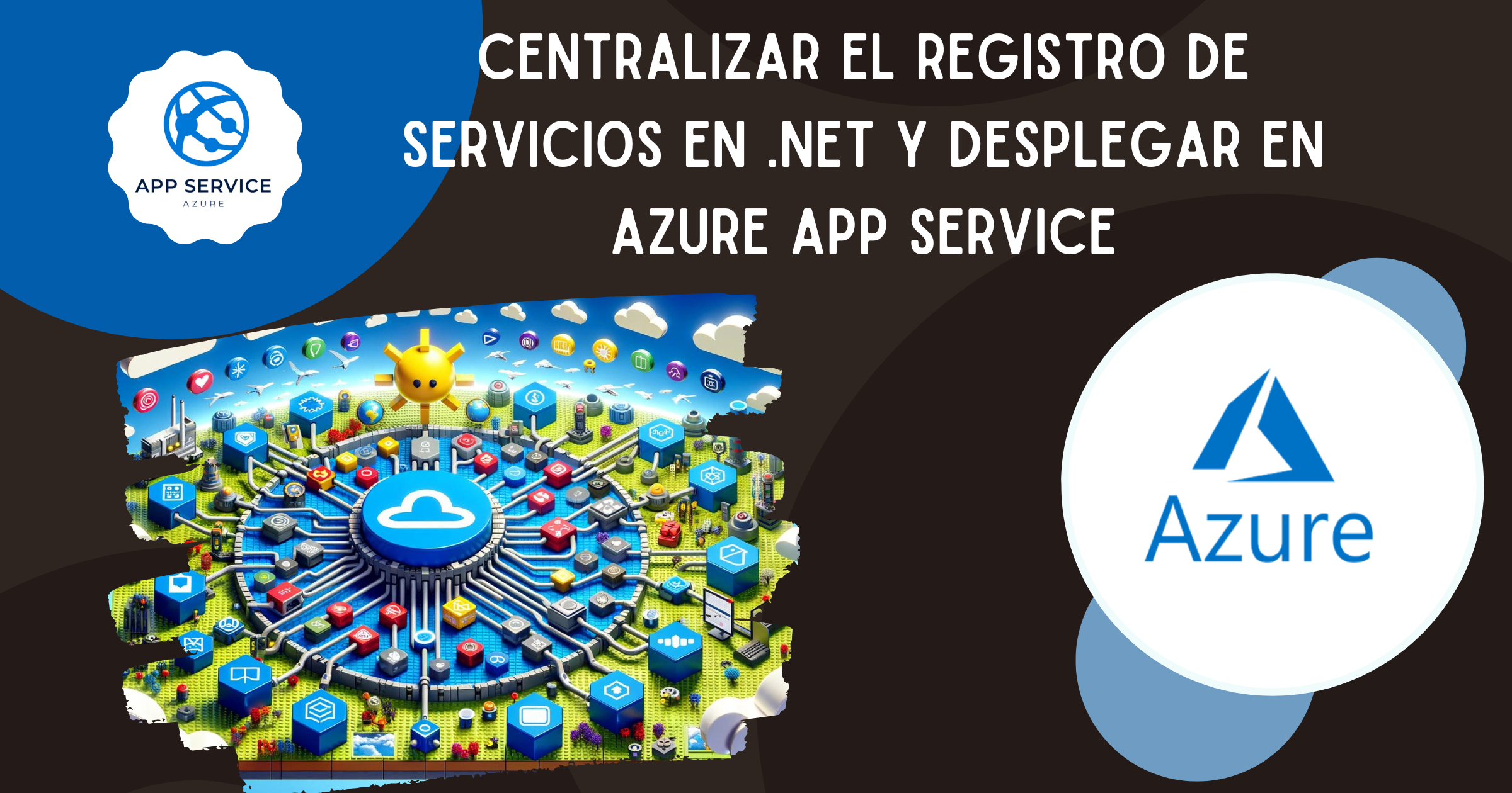 馃寪 C贸mo Centralizar el Registro de Servicios en .NET y Desplegar en Azure App Service