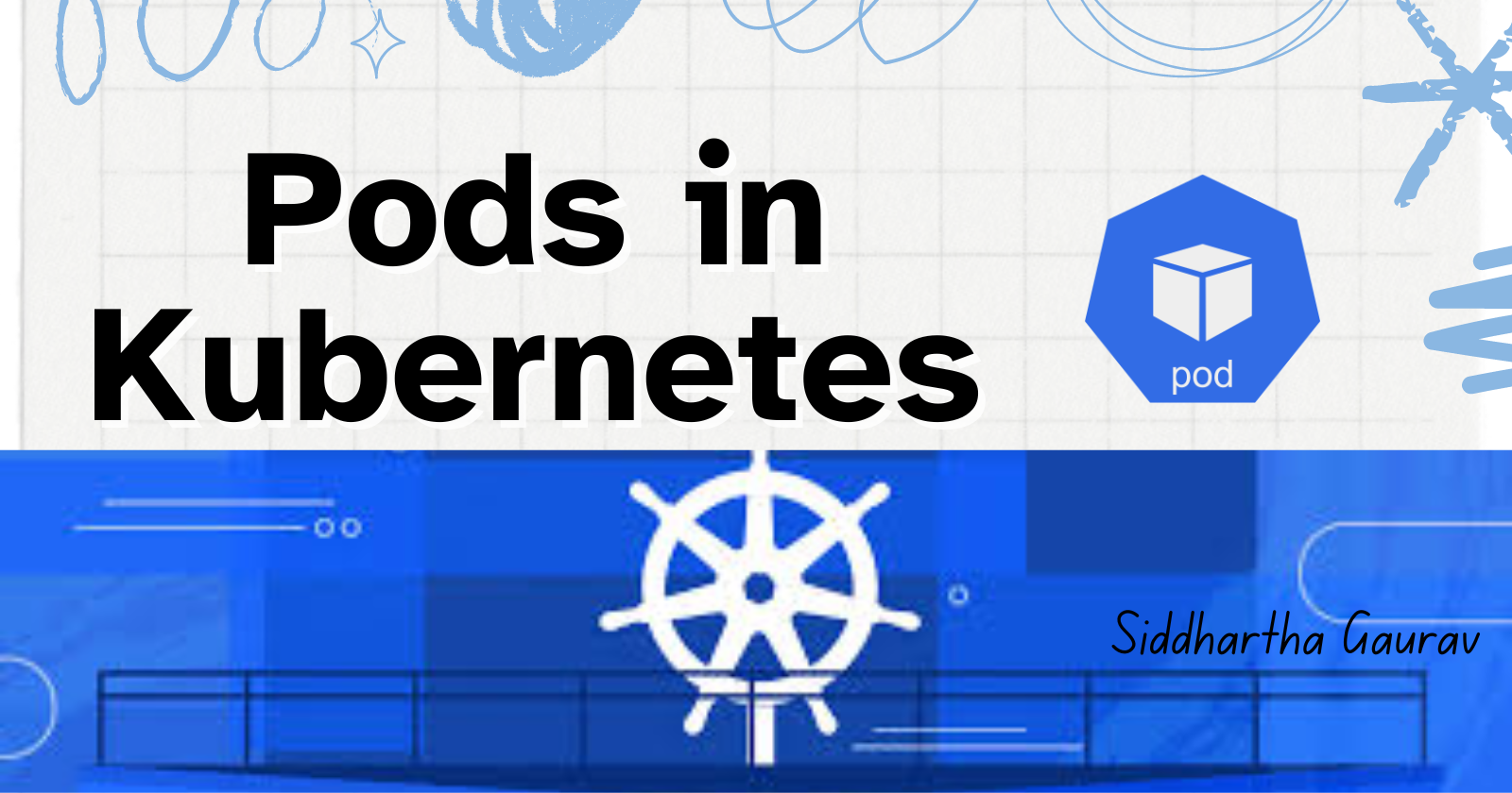 Demystifying Pods in Kubernetes for Beginners