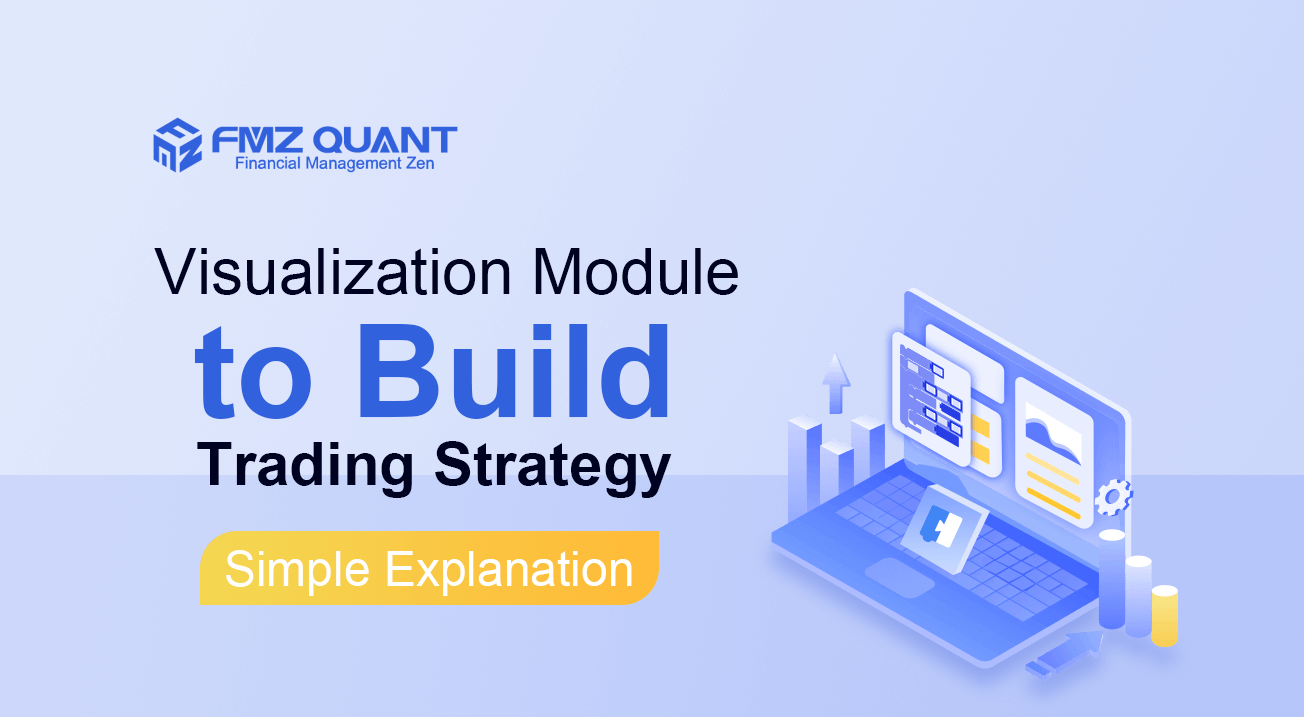 Visualization Module to Build Trading Strategy - Simple Explanation