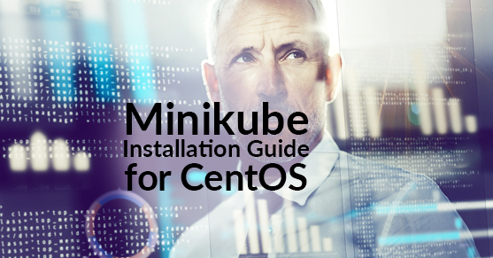 A Beginner's Guide to Setting Up a Minikube Cluster on CentOS 7