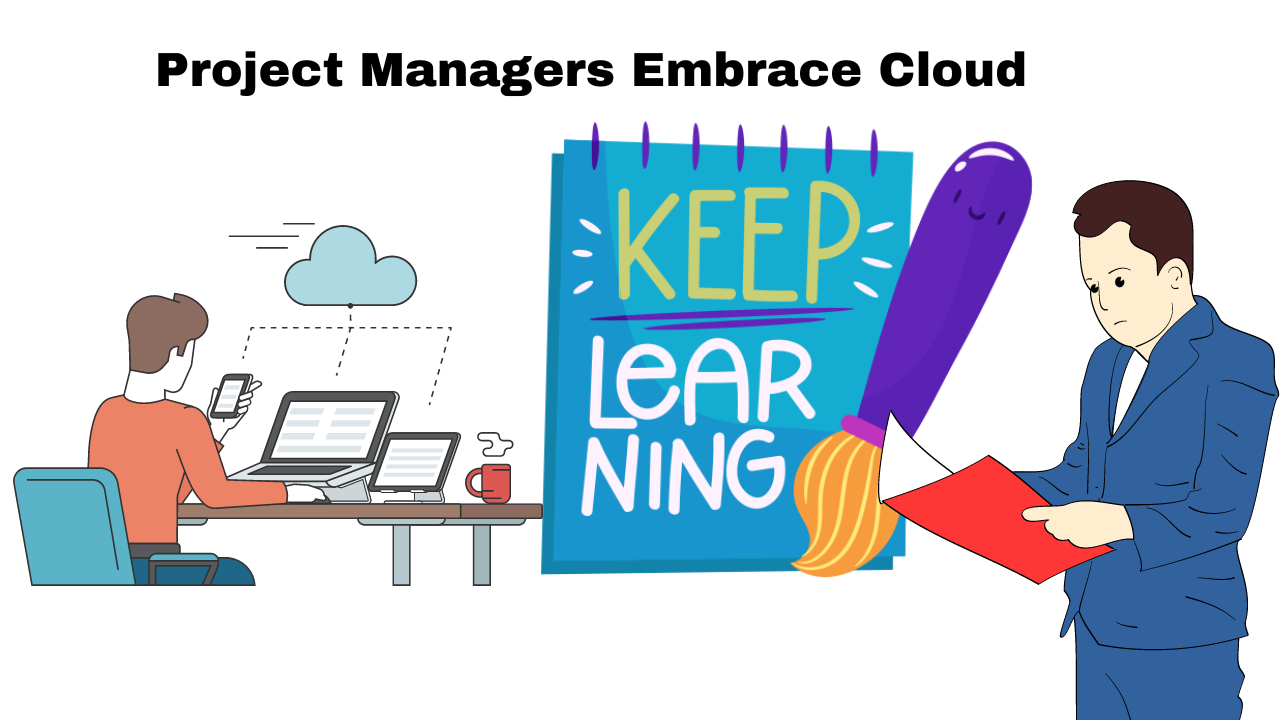 Why Every Project Manager Should Embrace Cloud Technology