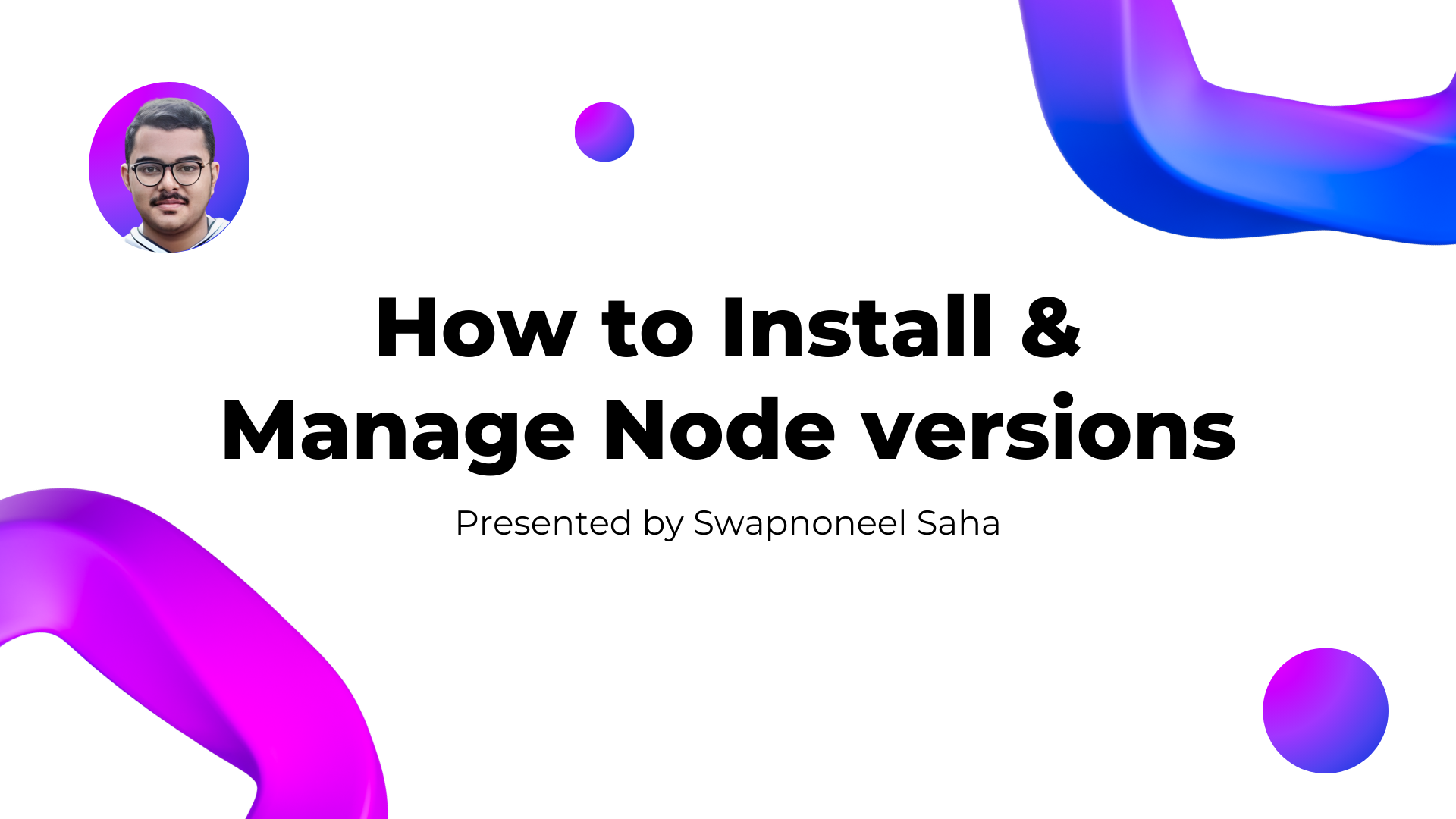 Installing Node.js and managing it's versions