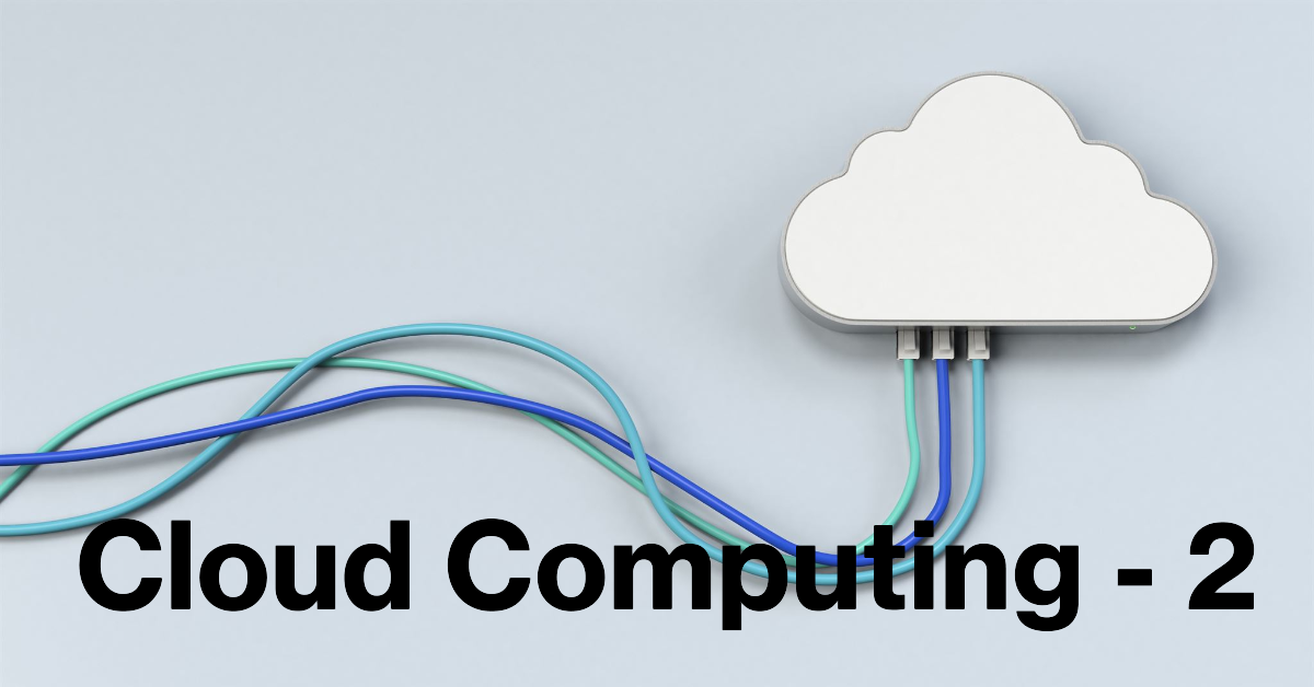 Cloud Computing - 2