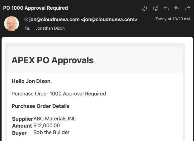 Email notification for PO 1000 approval required. The email is from jon@cloudnueva.com to Jonathan Dixon. The subject is "APEX PO Approvals." The body of the email states that Purchase Order 1000 requires approval and includes details: Supplier - ABC Materials INC, Amount - $12,000.00, Buyer - Bob the Builder.