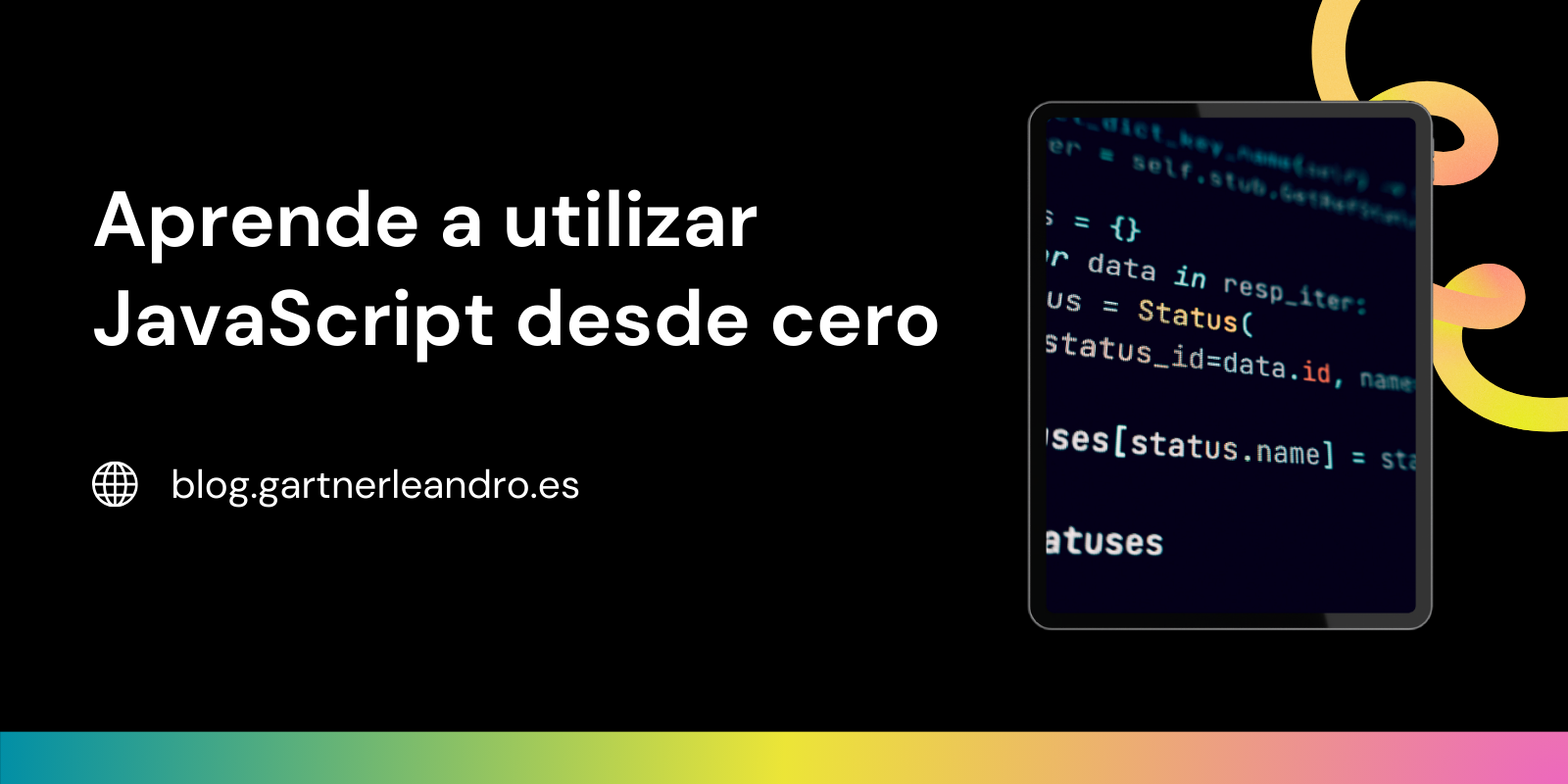 Aprende JavaScript Desde Cero: Introducción y Primeros Pasos