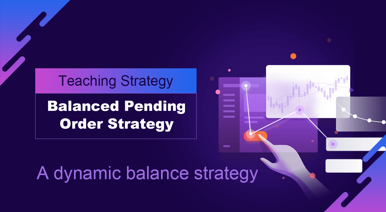 Balanced Pending Order Strategy (Teaching Strategy)