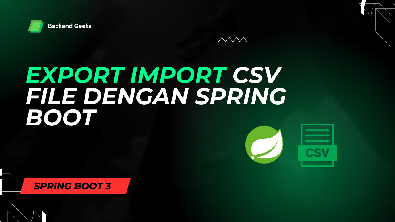 Export & Import CSV File dengan Spring Boot