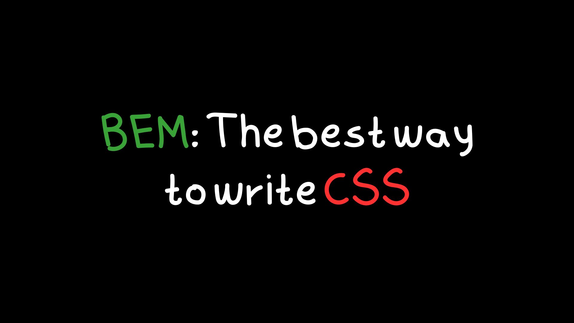 BEM: The Best Way To Write CSS