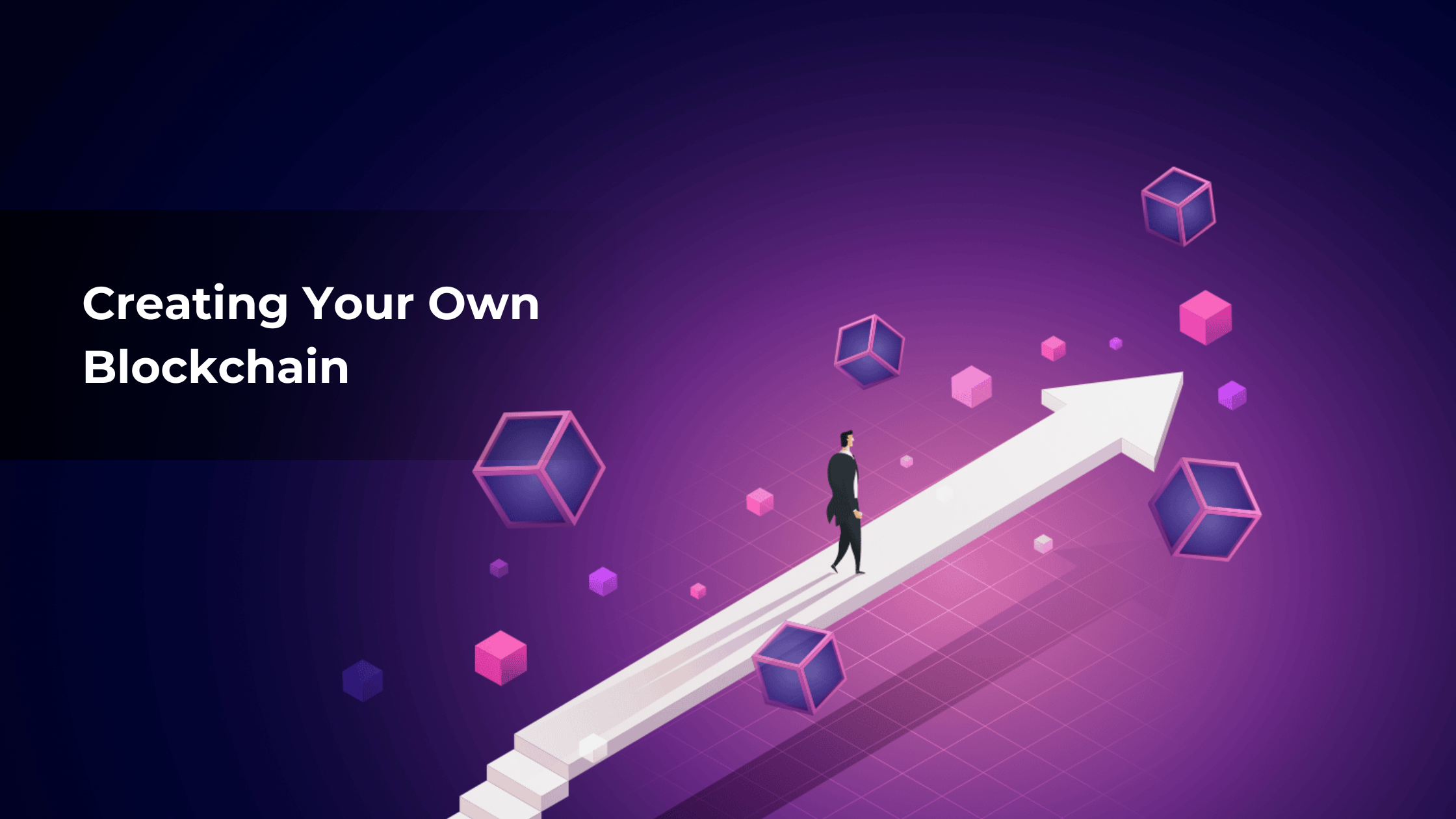 Creating Your Own Blockchain: A Step-by-Step Guide