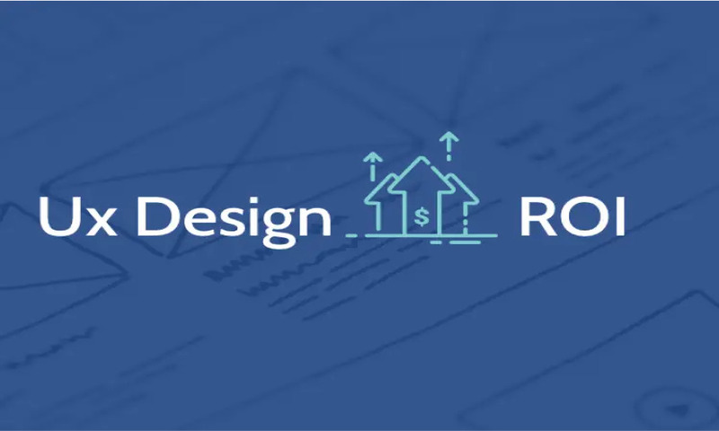 How UX Design Plays a Vital Role in Business ROI