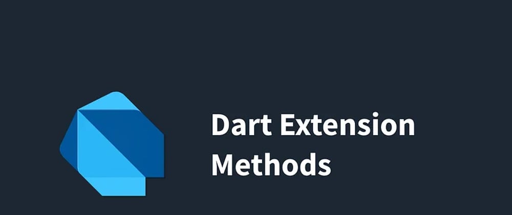 Dart Extensions Part 1: Introduction, Extending Custom Classes, Chaining Extensions