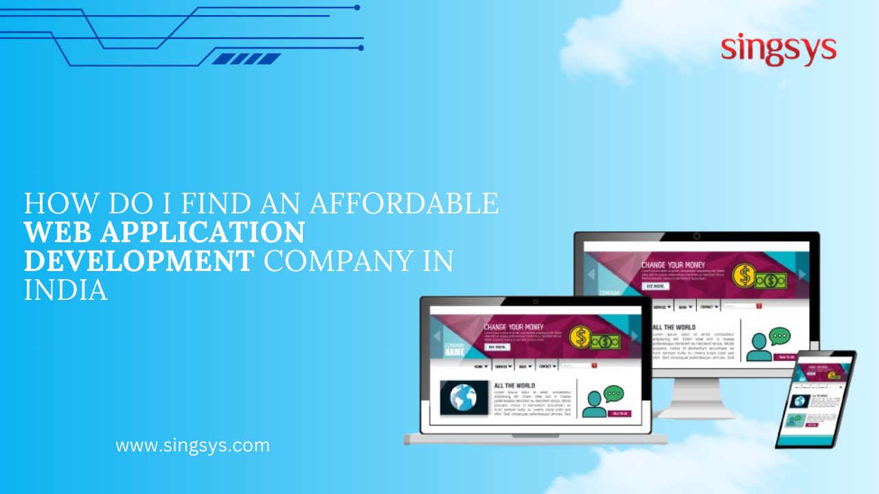 How do I find an Affordable Web Application  Development company in India