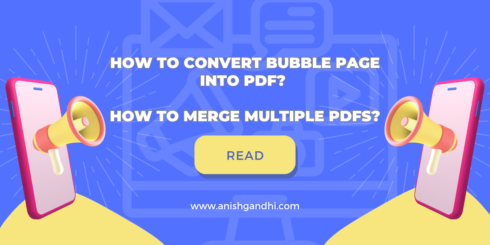 How to convert Bubble Page into PDF? How to merge multiple PDFs in Bubble?