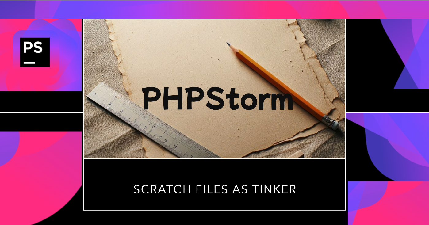 PHPStorm: Scratch Files as Tinker