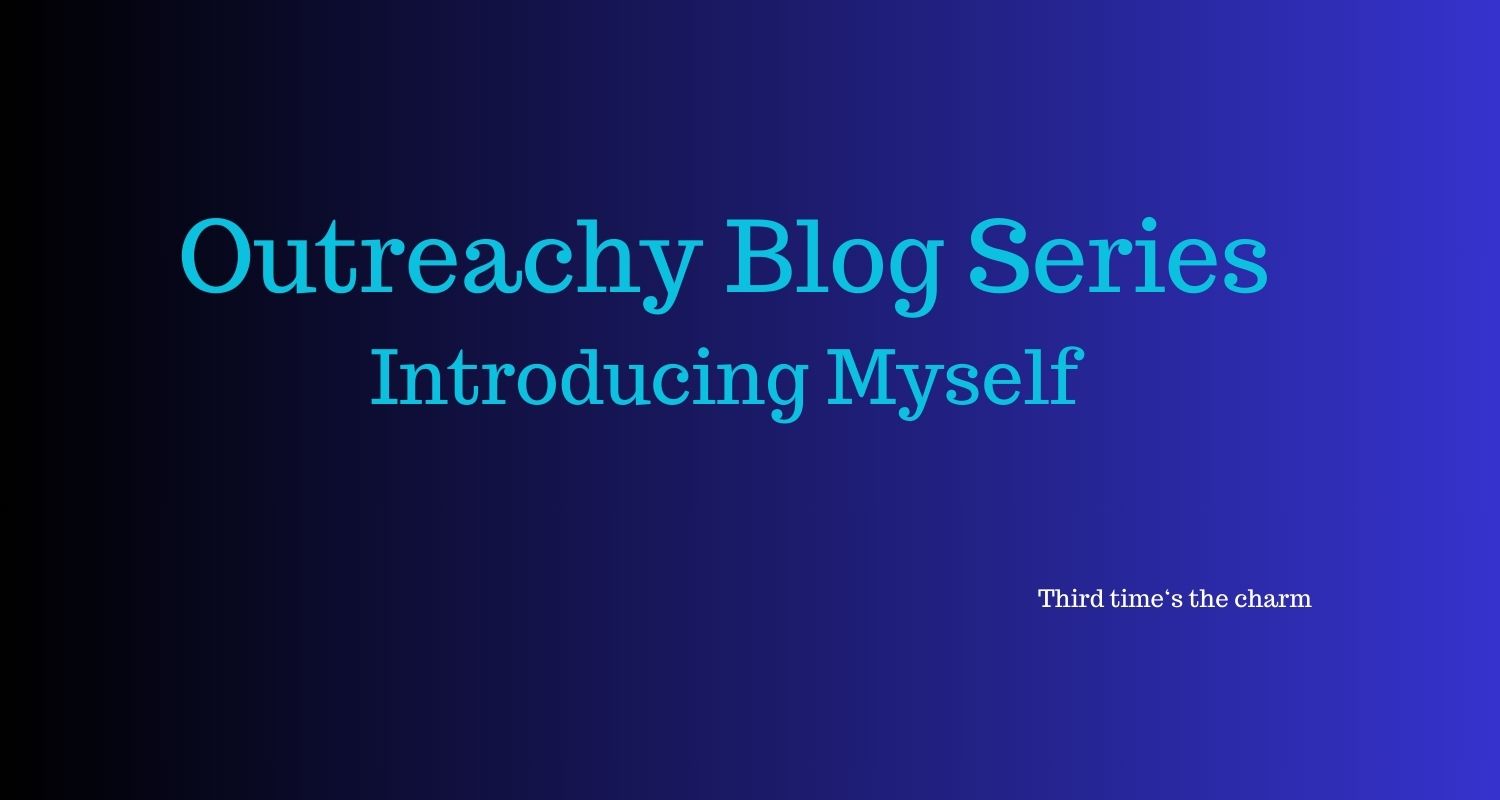 Outreachy Blog Series: Introducing Myself, Core Values, and Motivation behind My Application to Outreachy