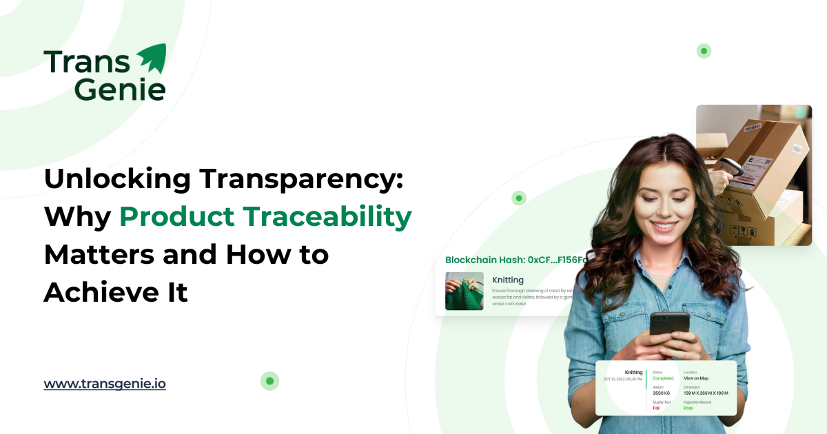 Unlocking Transparency: Why Product Traceability Matters and How to Achieve It