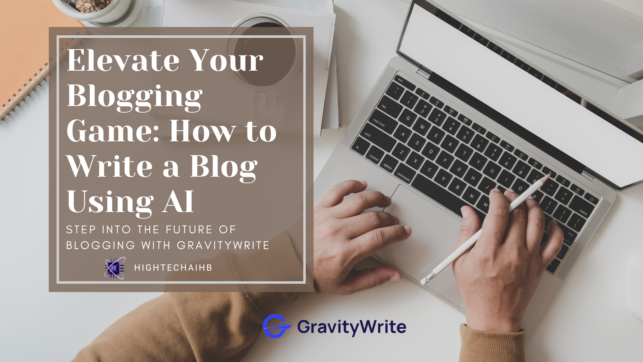 Elevate Your Blogging Game: How to Write a Blog Using AI