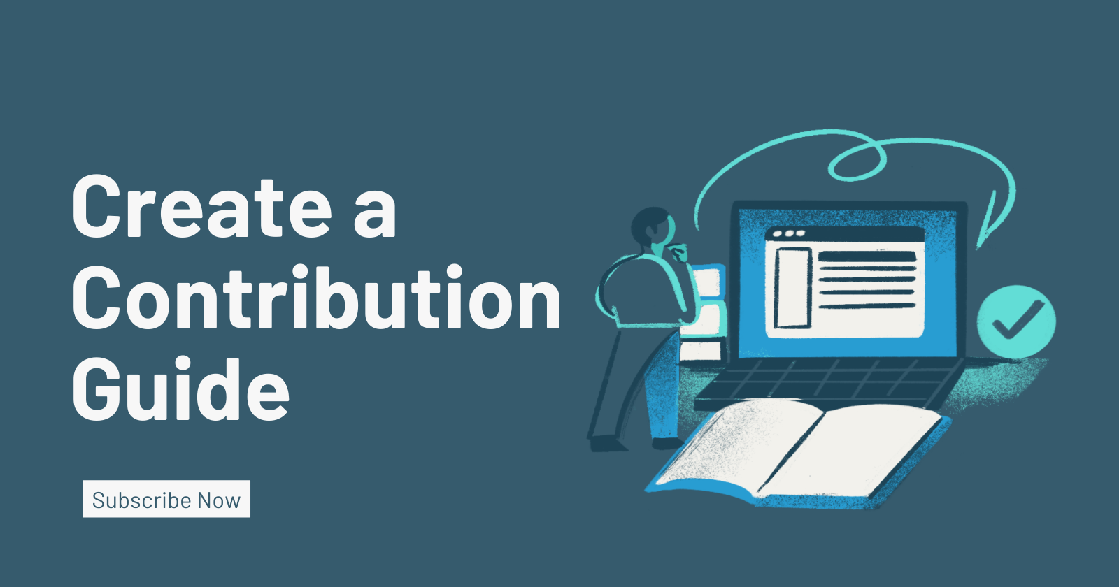 How to Create a Contribution Guide for Your Open-Source Project