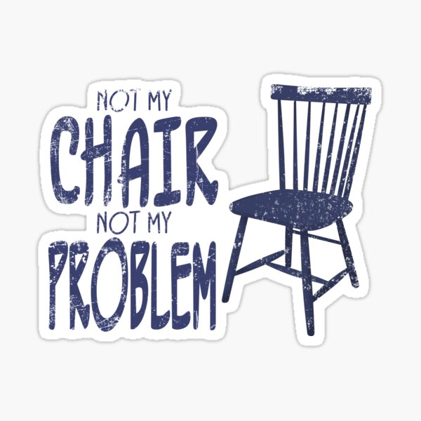 The Dangers of Not My Chair Not My Problem, How Avoidance Impacts Productivity