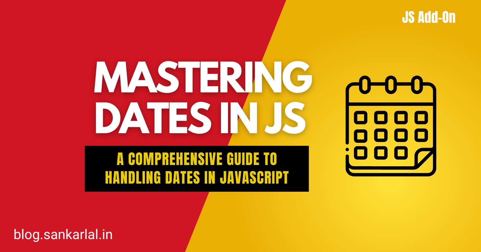 Mastering Dates: A Comprehensive Guide to Handling Dates in JavaScript