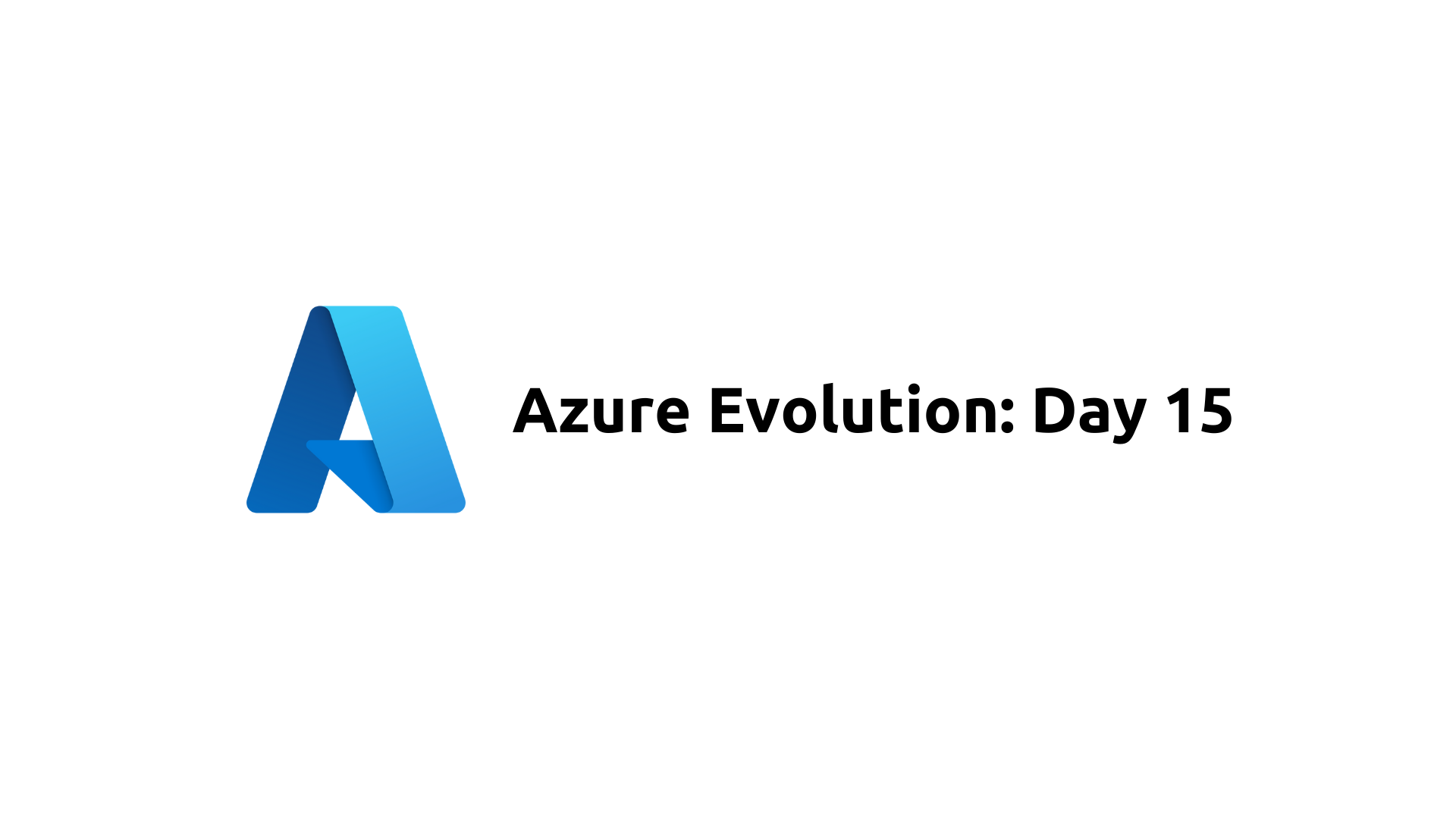 Azure Evolution: Day 15 - Azure DevOps: Revolutionizing Software Development and Delivery