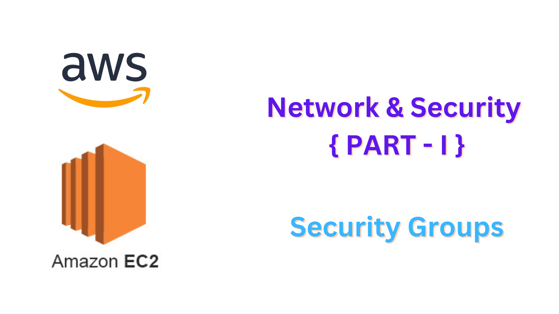 AWS Network & Security { Part - I }