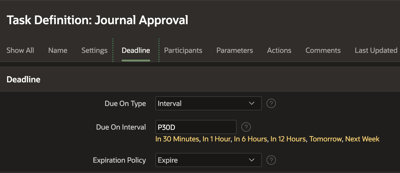 Screenshot of a task definition interface for "Journal Approval" with tabs for Show All, Name, Settings, Deadline, Participants, Parameters, Actions, Comments, and Last Updated. The Deadline tab is selected, showing options for "Due On Type" set to "Interval," "Due On Interval" set to "P30D," and "Expiration Policy" set to "Expire." Additional time options are listed: "In 30 Minutes, In 1 Hour, In 6 Hours, In 12 Hours, Tomorrow, Next Week."