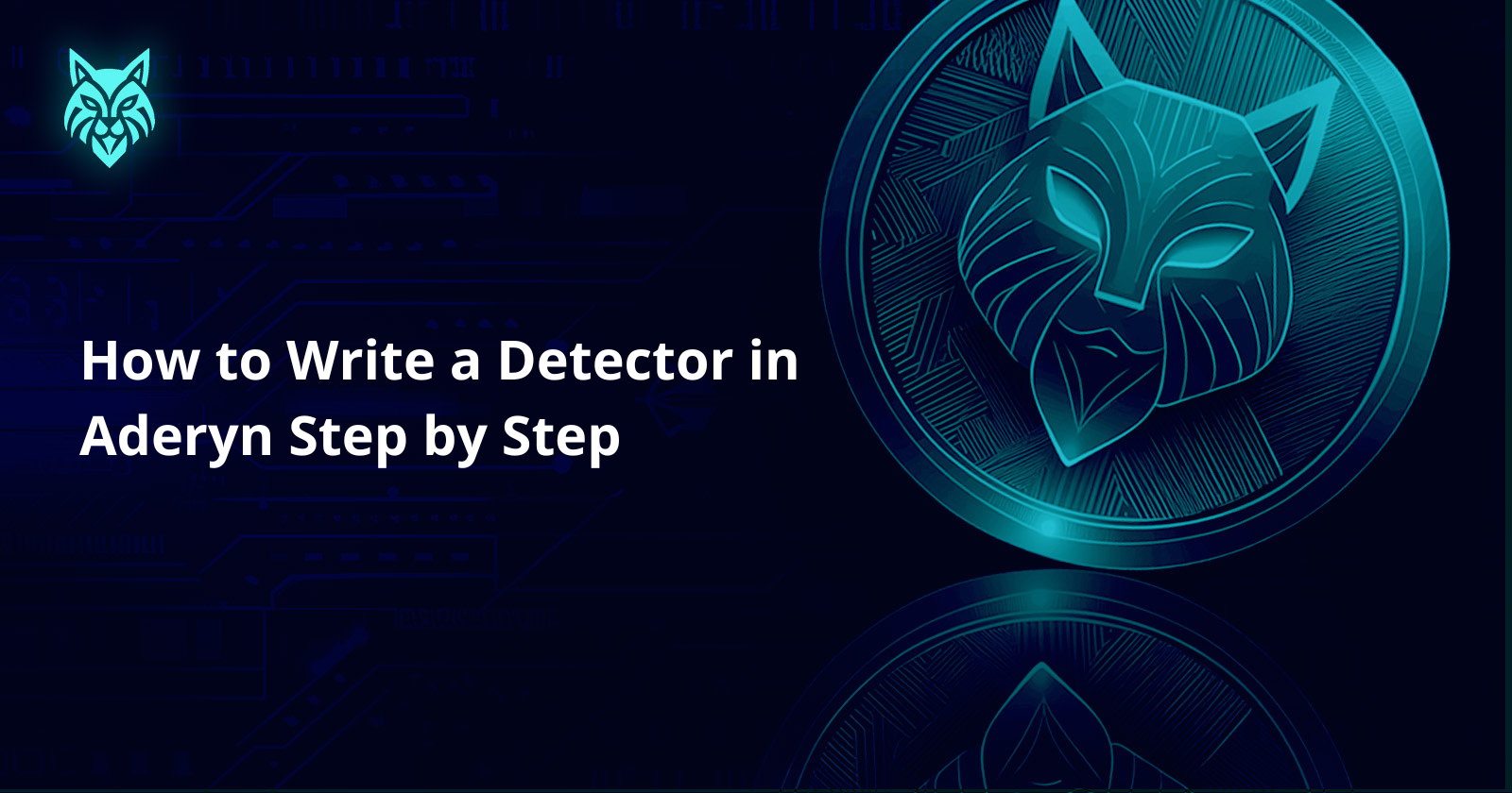 How to Write a Detector in Aderyn Step by Step