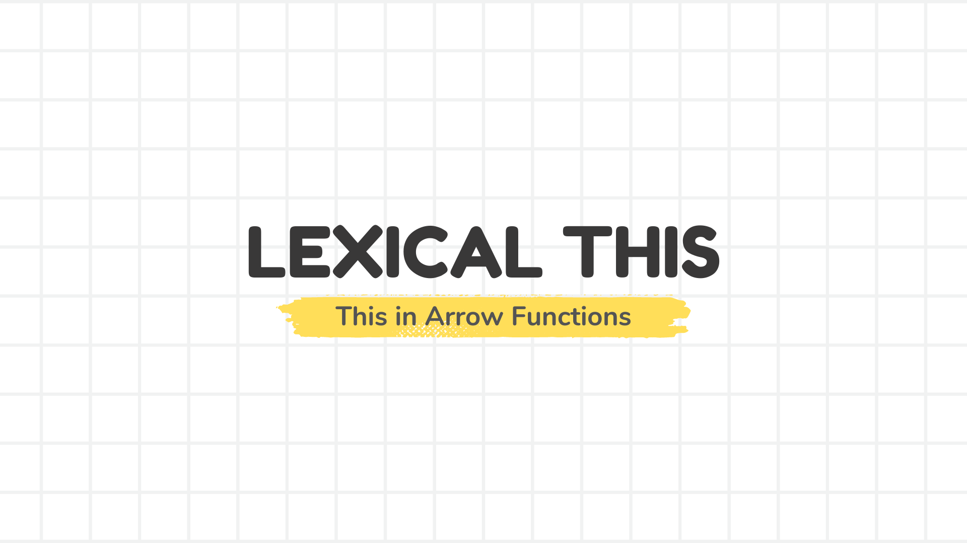 Lexical this : How this works in Arrow Functions