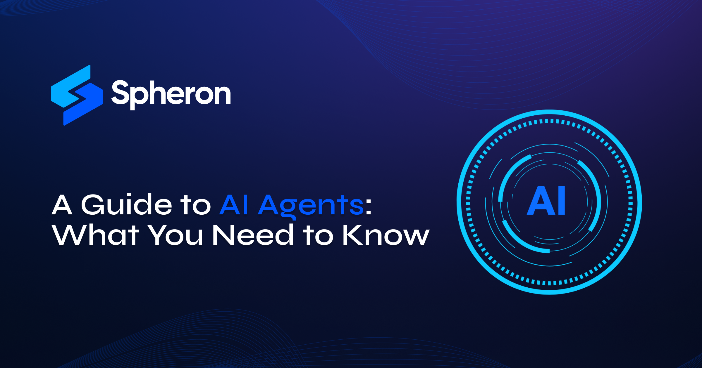 A Guide to AI Agents: What You Need to Know