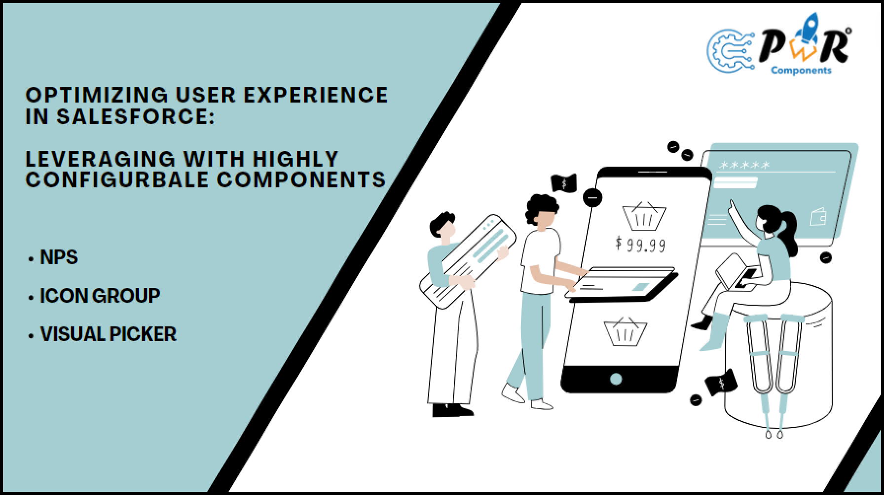 Optimizing User Experience in Salesforce:  
Leveraging with Highly Configurable Components