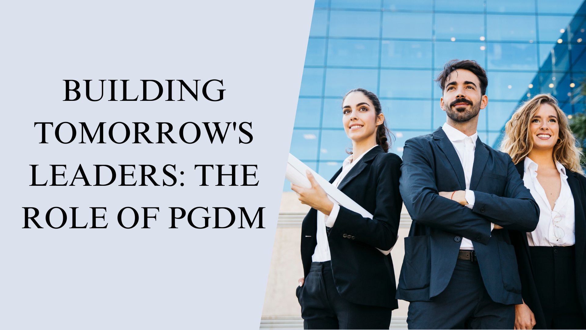 Building Tomorrow's Leaders: The Role of PGDM