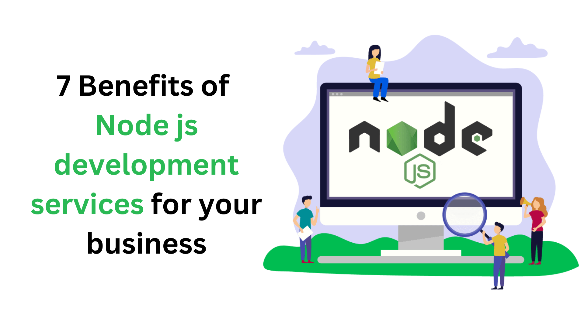 7 Benefits of Node js development services for your business