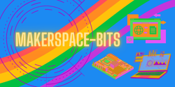 MAKERSPACE-BITS