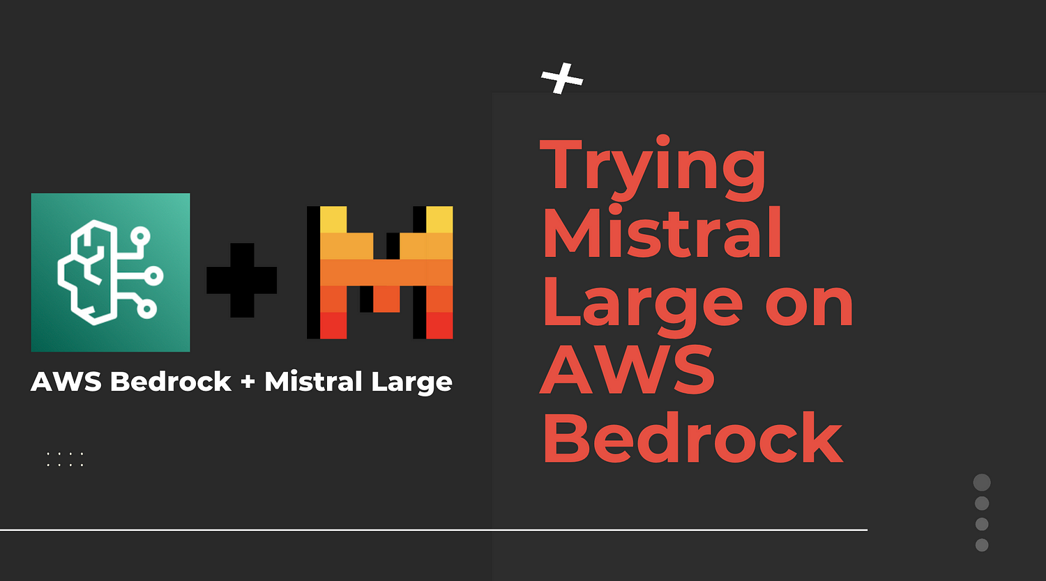 Tried Mistral Large on AWS Bedrock