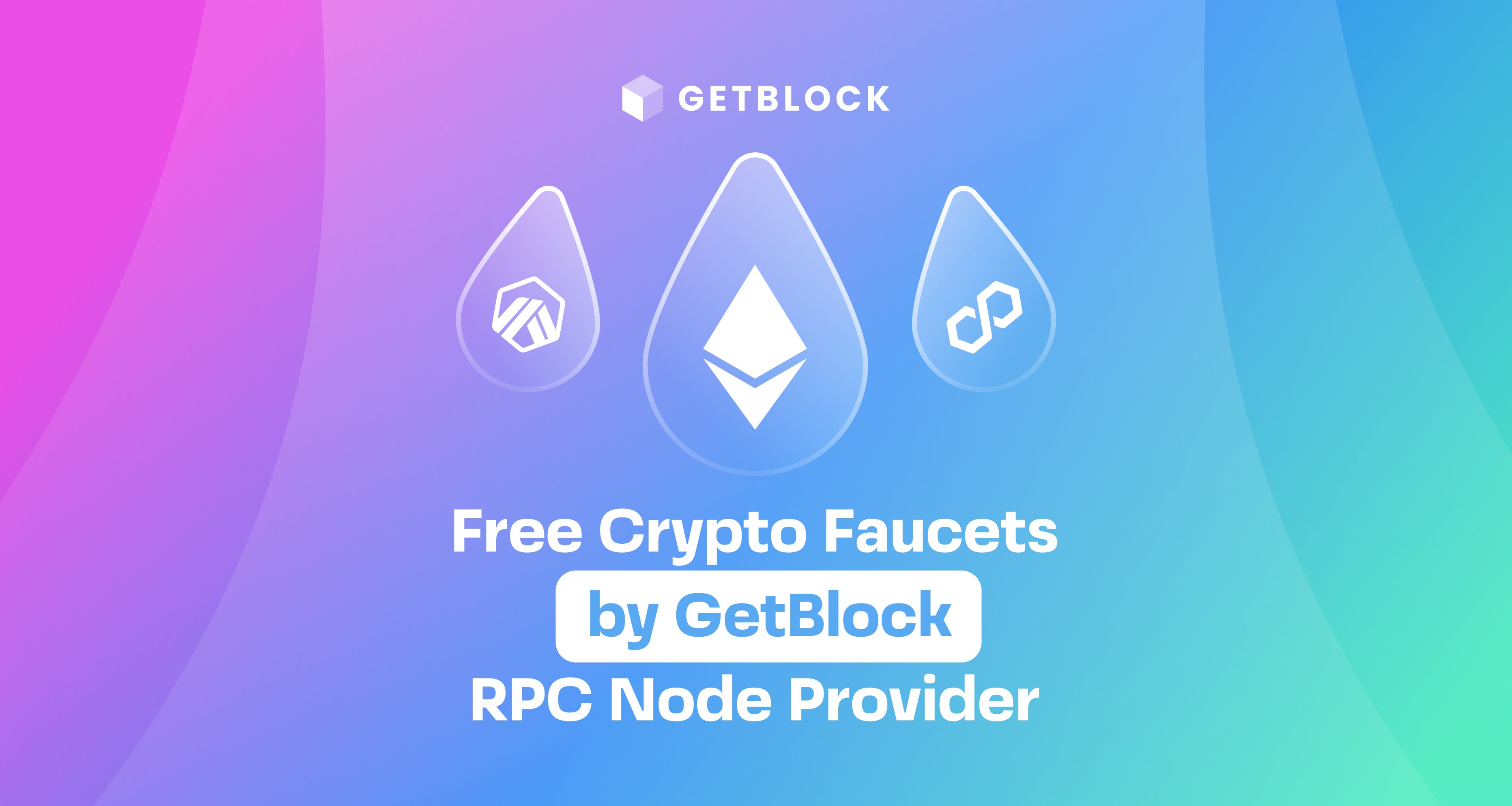 GetBlock Releases Crypto Faucets for Web3 Developers on EVM