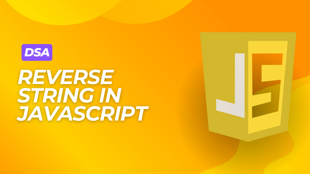 Reverse String DSA Solve In Javascript