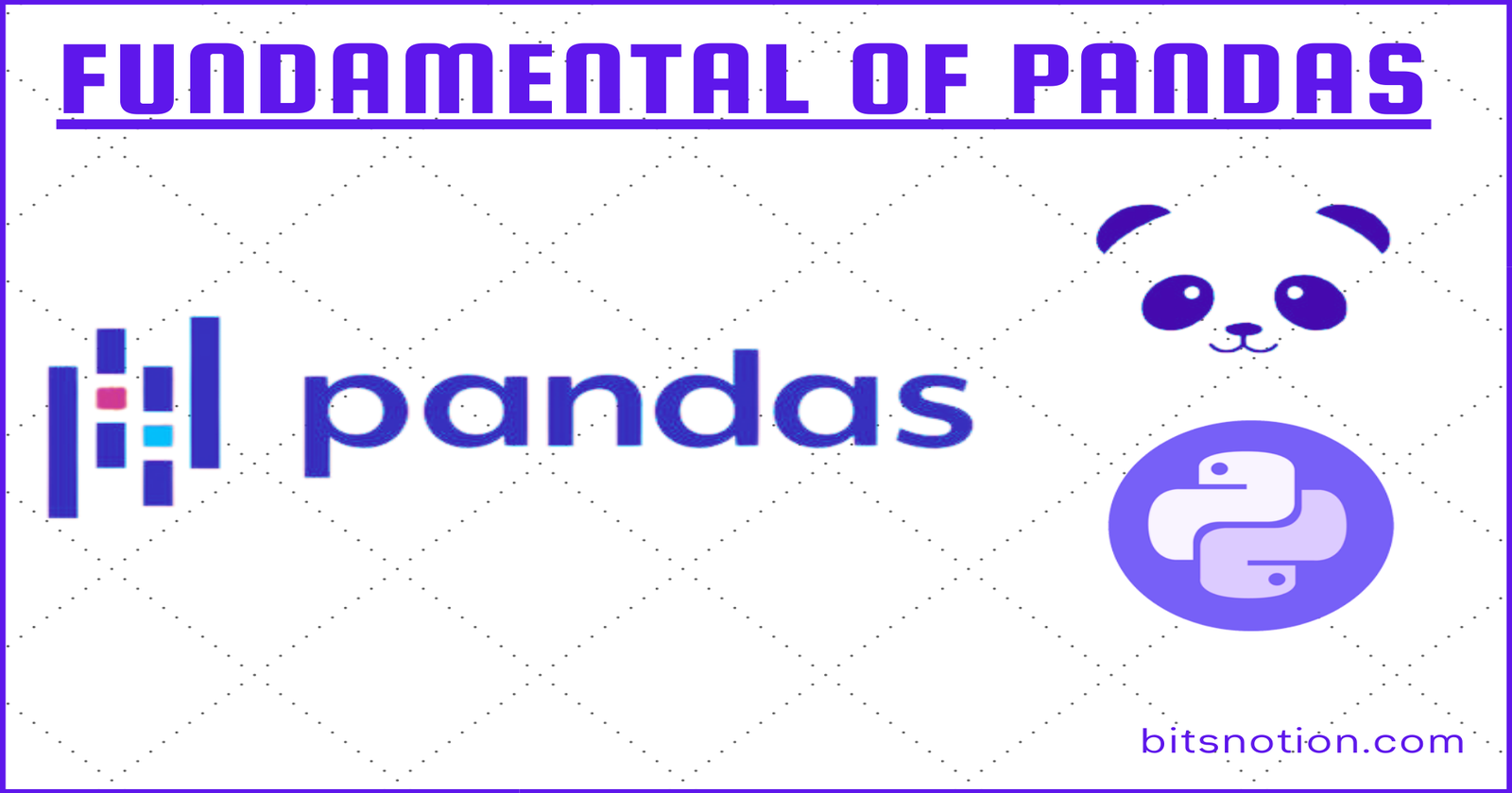 Mastering the Fundamentals of Pandas