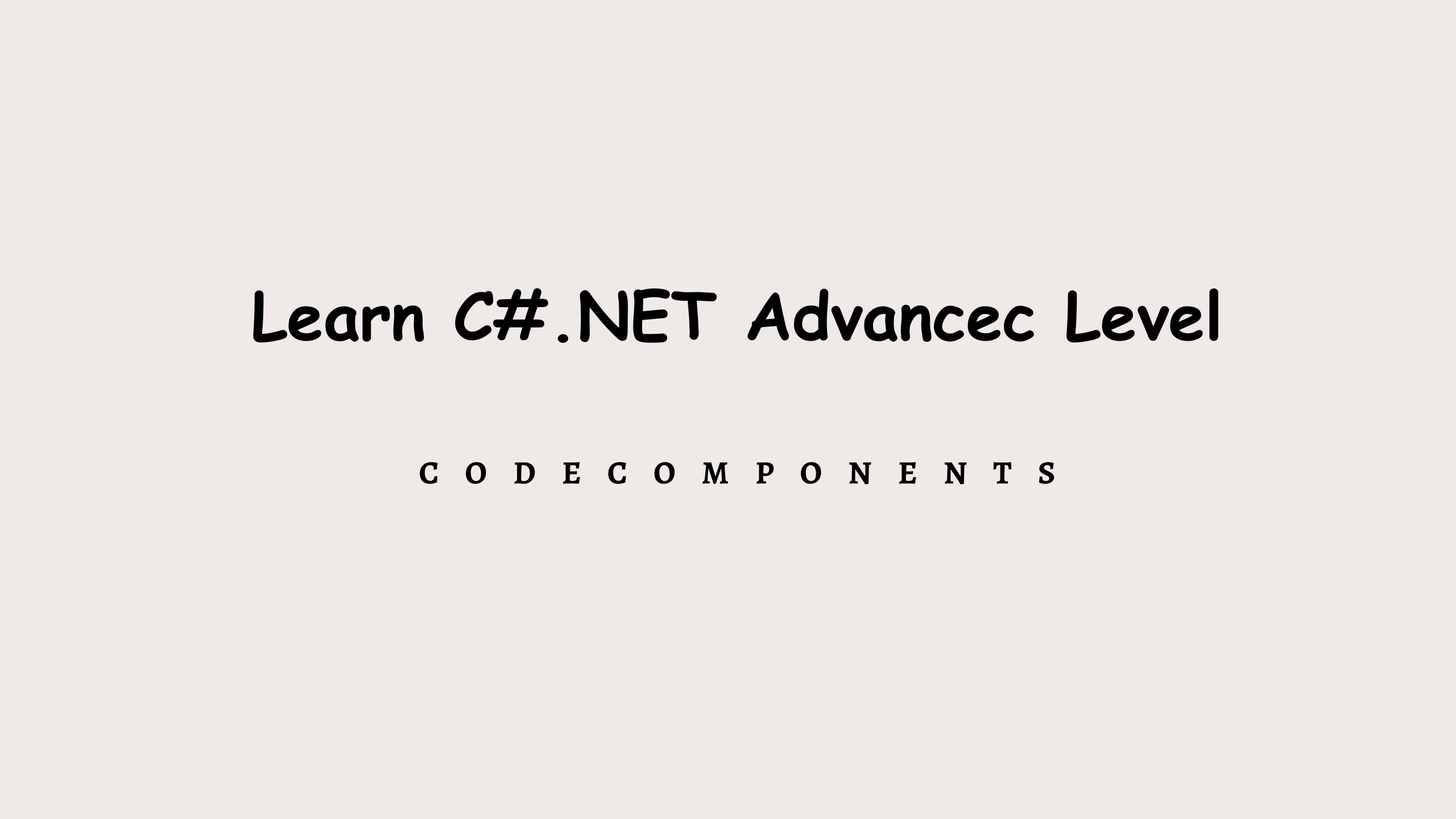 Learn C#.NET Advancec Level