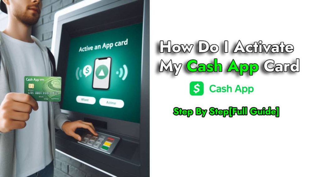 How to Activate Cash App Card?