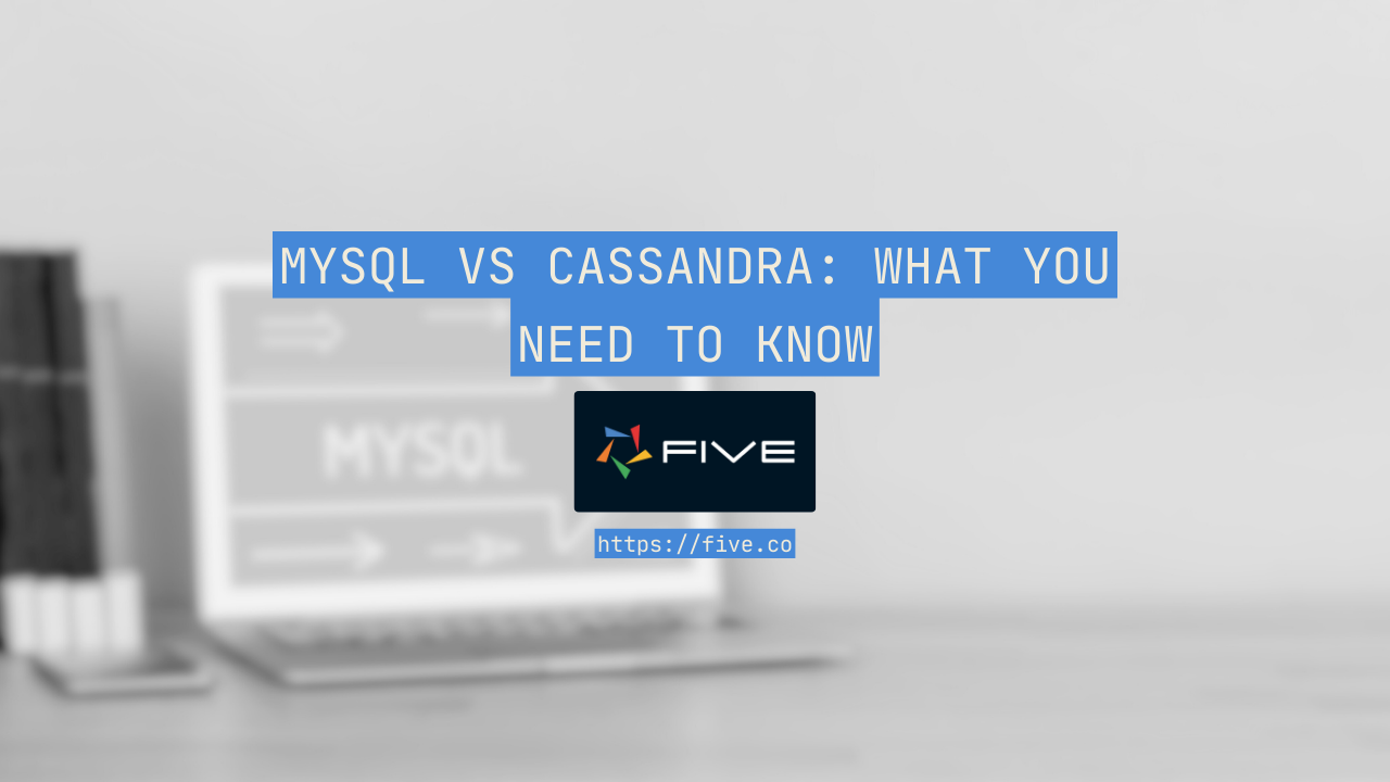 MySQL vs Cassandra: Everything You Need to Know