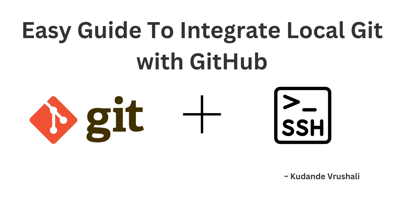 Easy Guide To Integrate Local Git with GitHub
