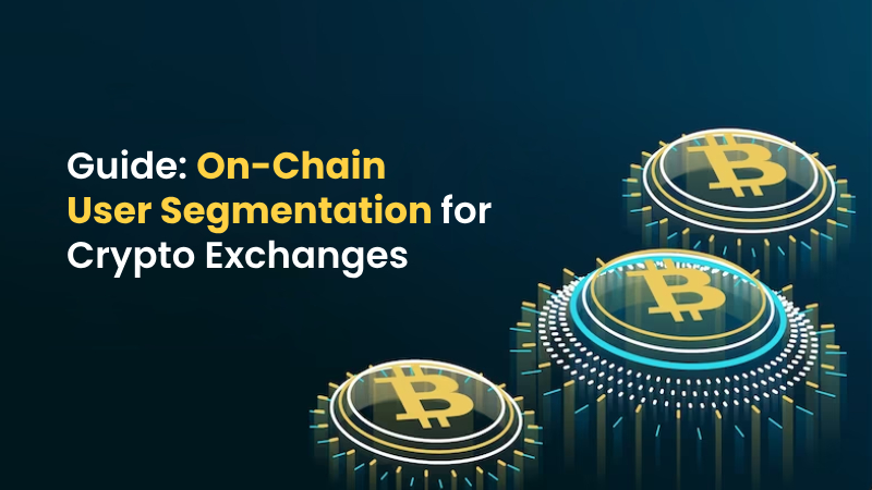 Guide: On-Chain User Segmentation for Crypto Exchanges