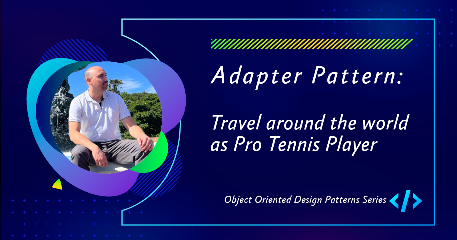 Adapter Pattern: Travel around the world as Pro Tennis Player