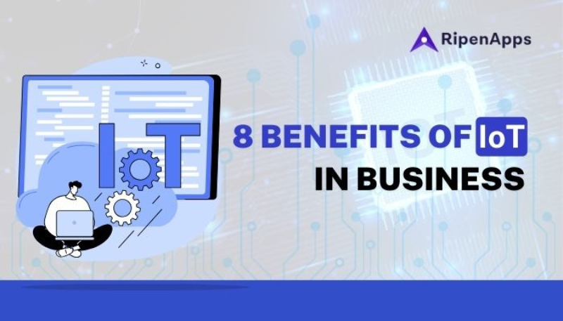 8 Benefits of IoT in Business