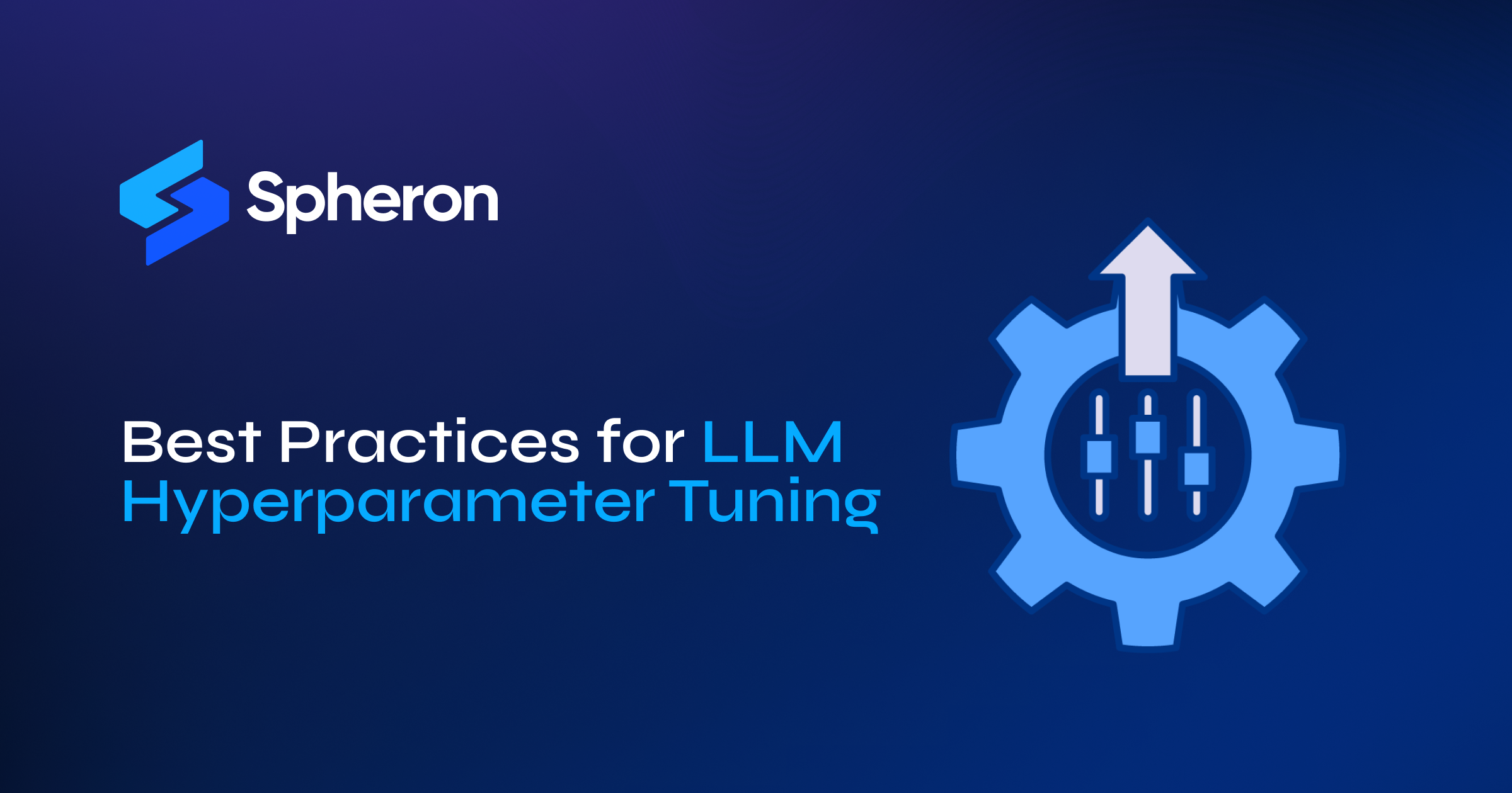 Best Practices for LLM Hyperparameter Tuning