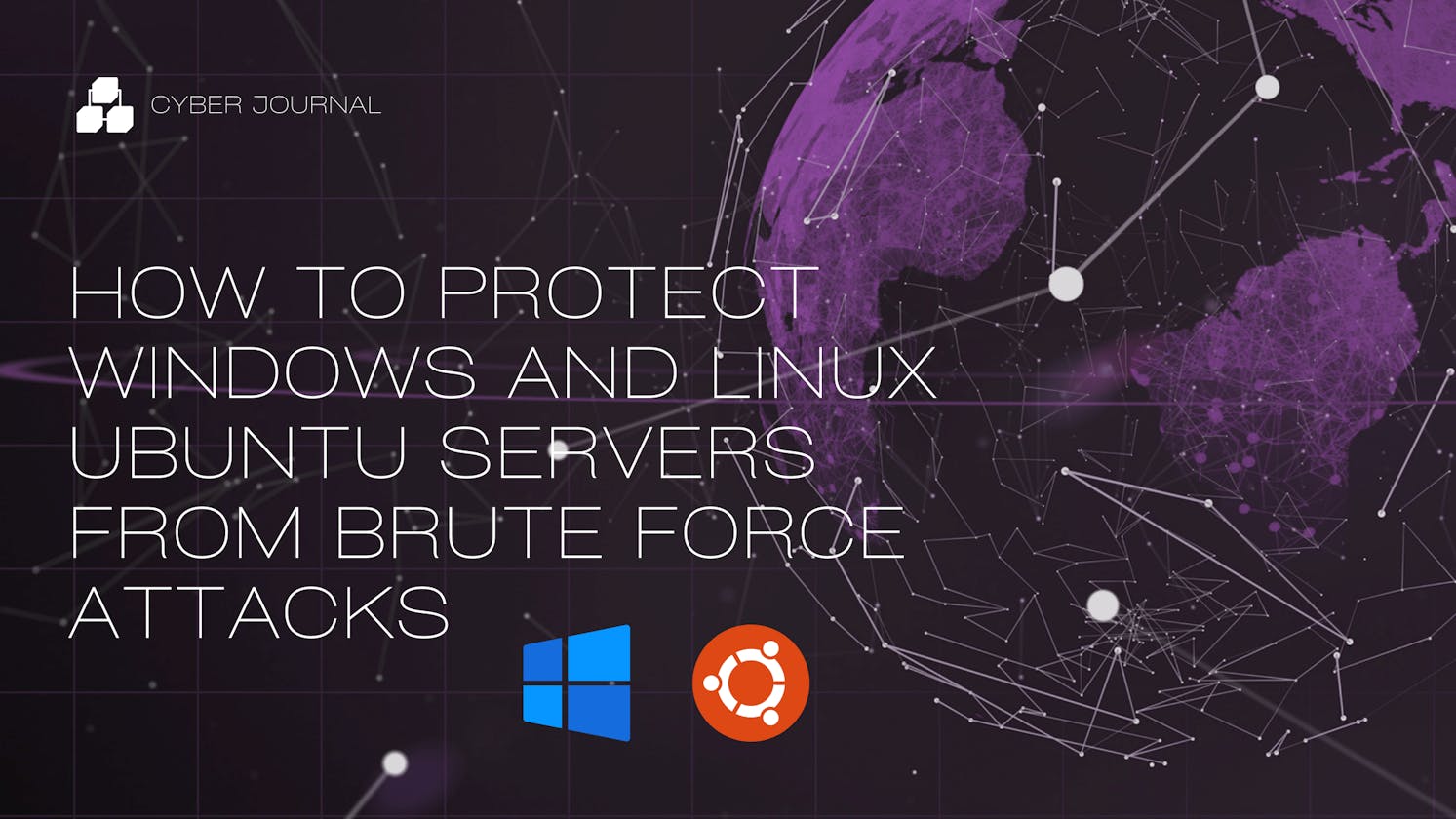 How to Protect Windows and Linux Ubuntu Servers from Brute Force Attacks